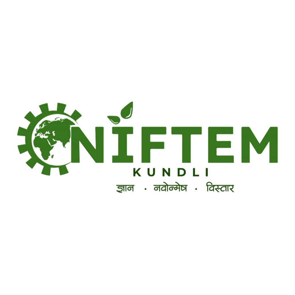 Master of Technology (M.Tech) in Food Supply Chain Management at National Institute of Food Technology Entrepreneurship and Management (NIFTEM), Delhi/NCR