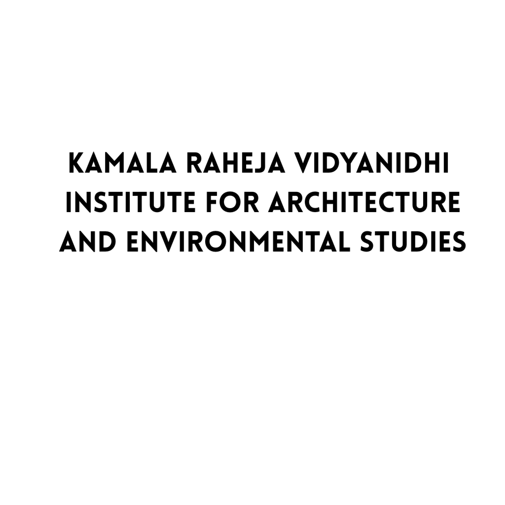 B.Arch in Design at Kamla Raheja Vidyanidhi Institute for Architecture and Environmental Studies, Mumbai (All Areas)